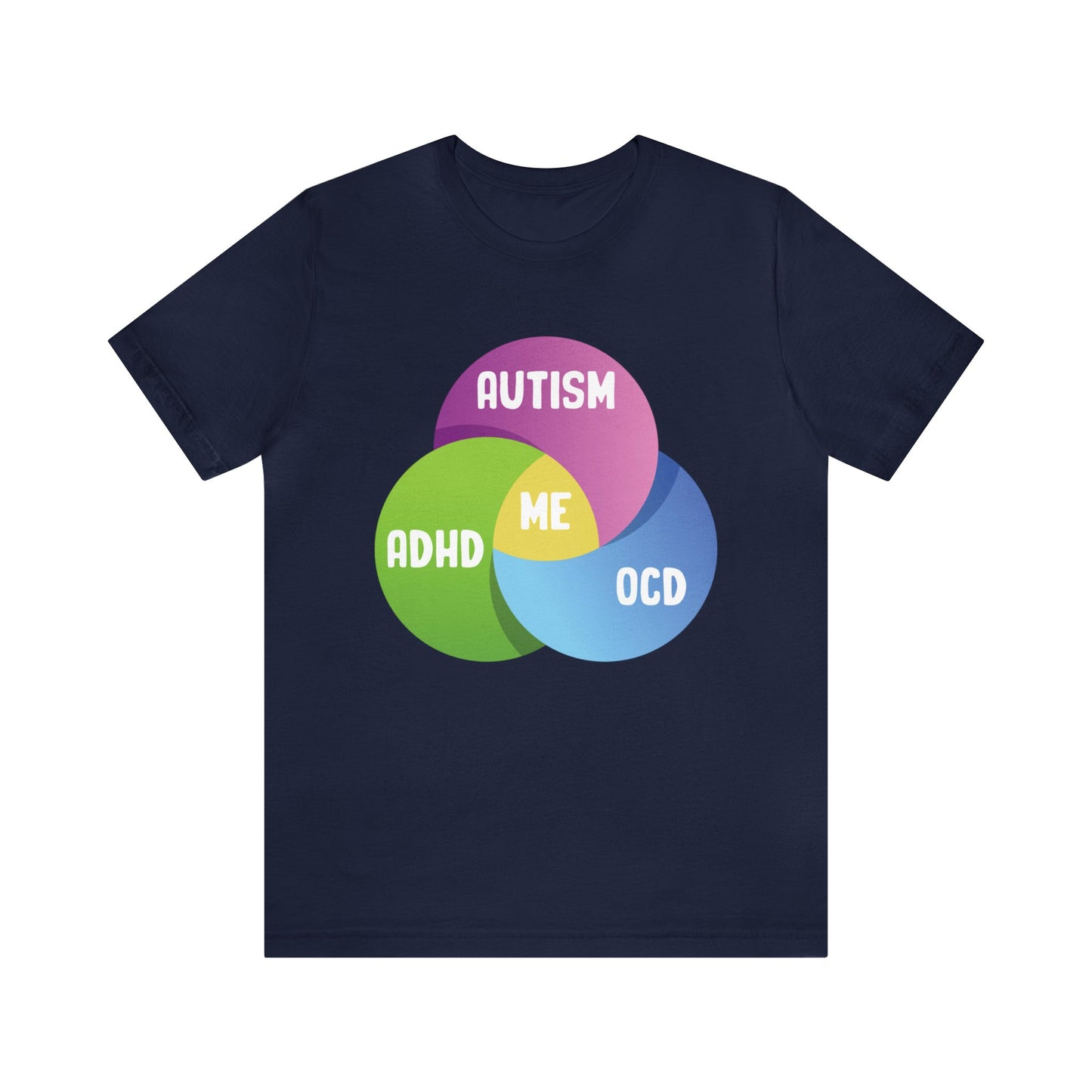 Autism + ADHD + OCD = Me Unisex T-Shirt
