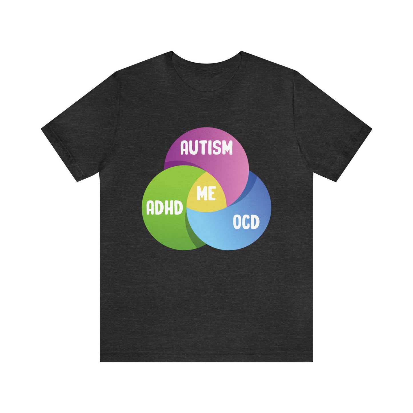 Autism + ADHD + OCD = Me Unisex T-Shirt