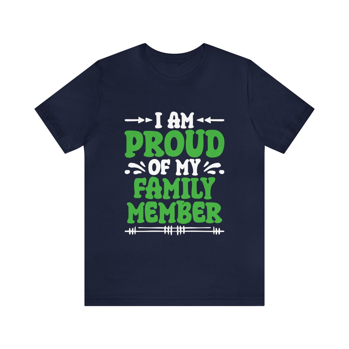 I Am Proud of My Family Member Unisex T-Shirt