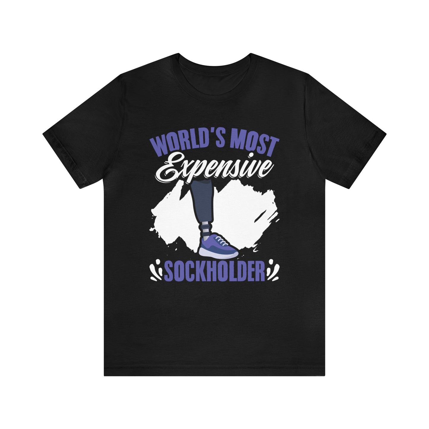 World's Most Expensive Sockholder Unisex T-Shirt