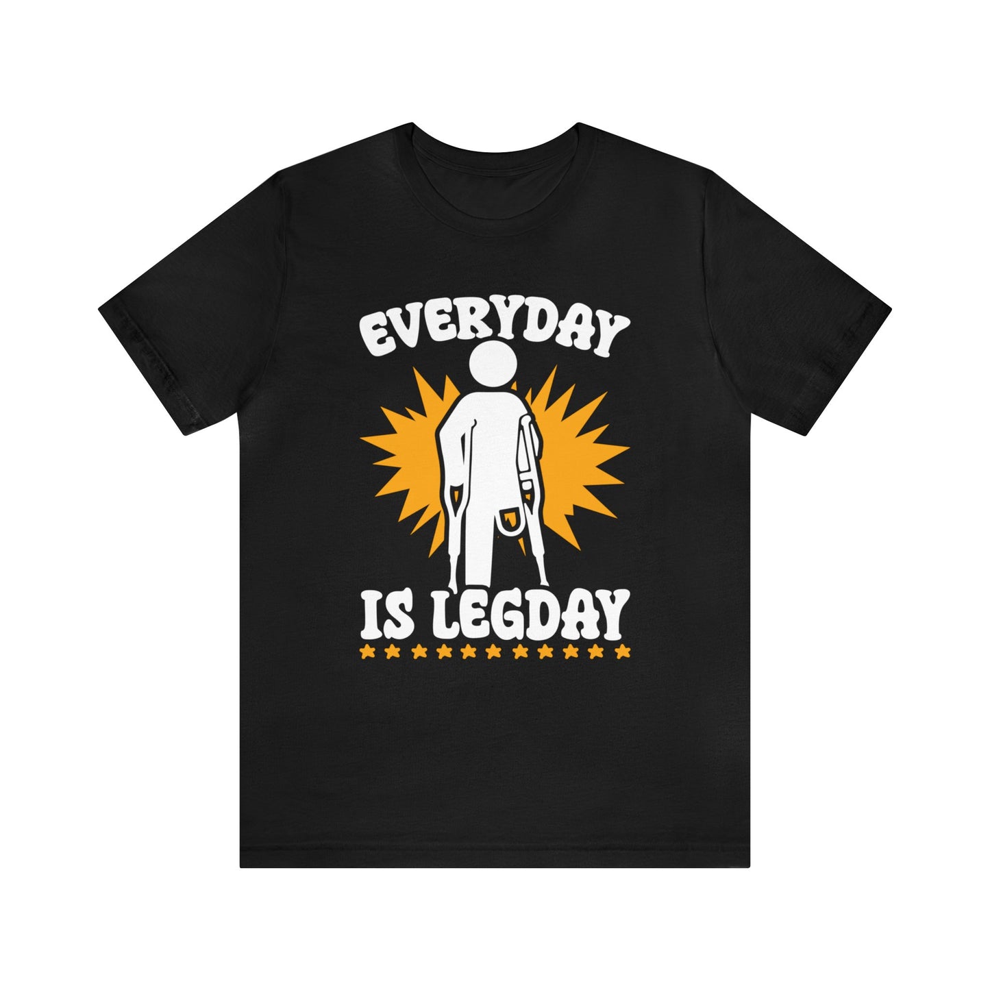 EVERYDAY IS LEGDAY UNISEX T-SHIRT