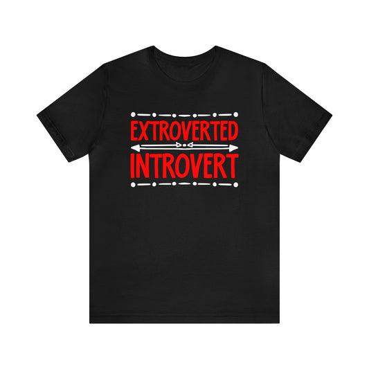 Extroverted Introvert Unisex T-Shirt