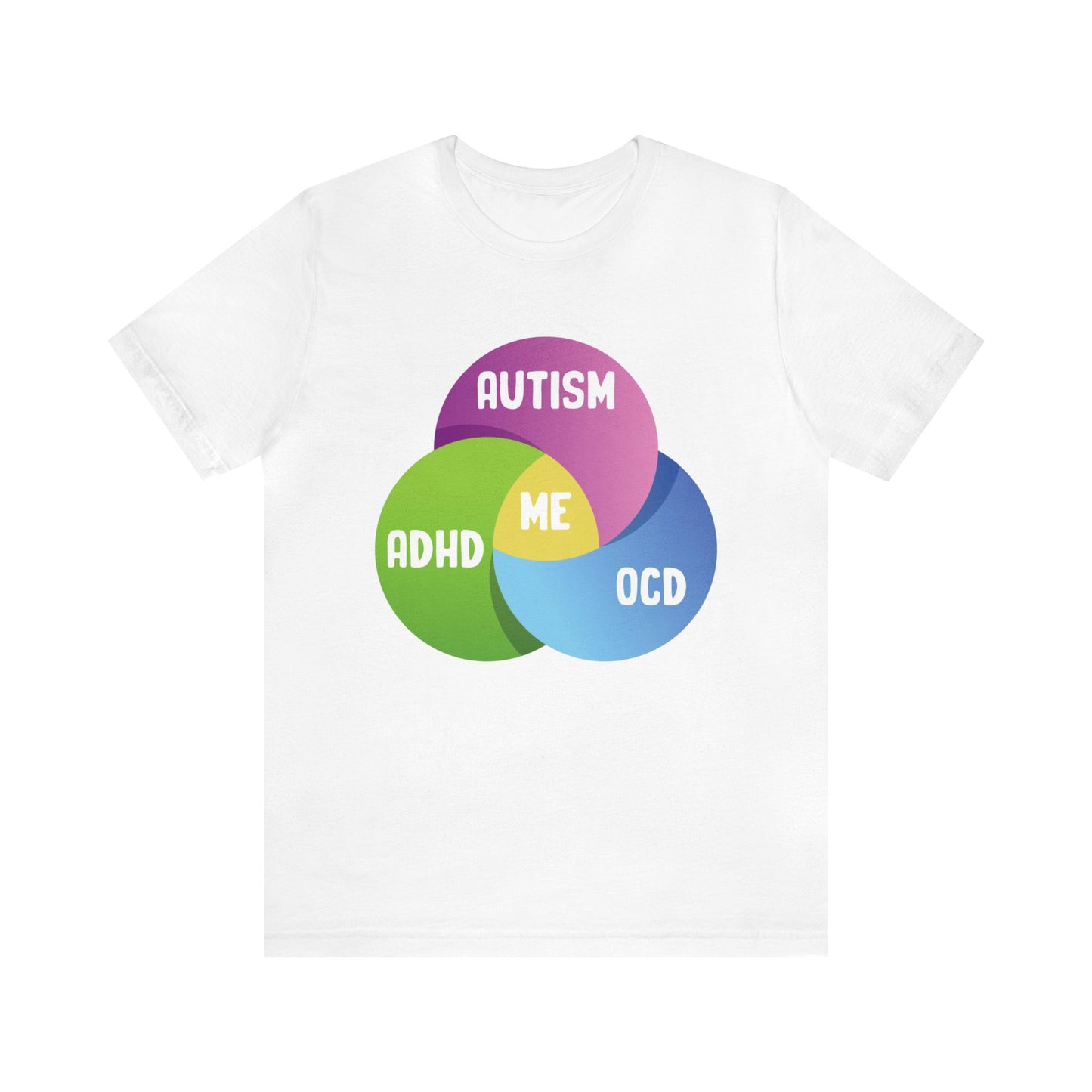 Autism + ADHD + OCD = Me Unisex T-Shirt