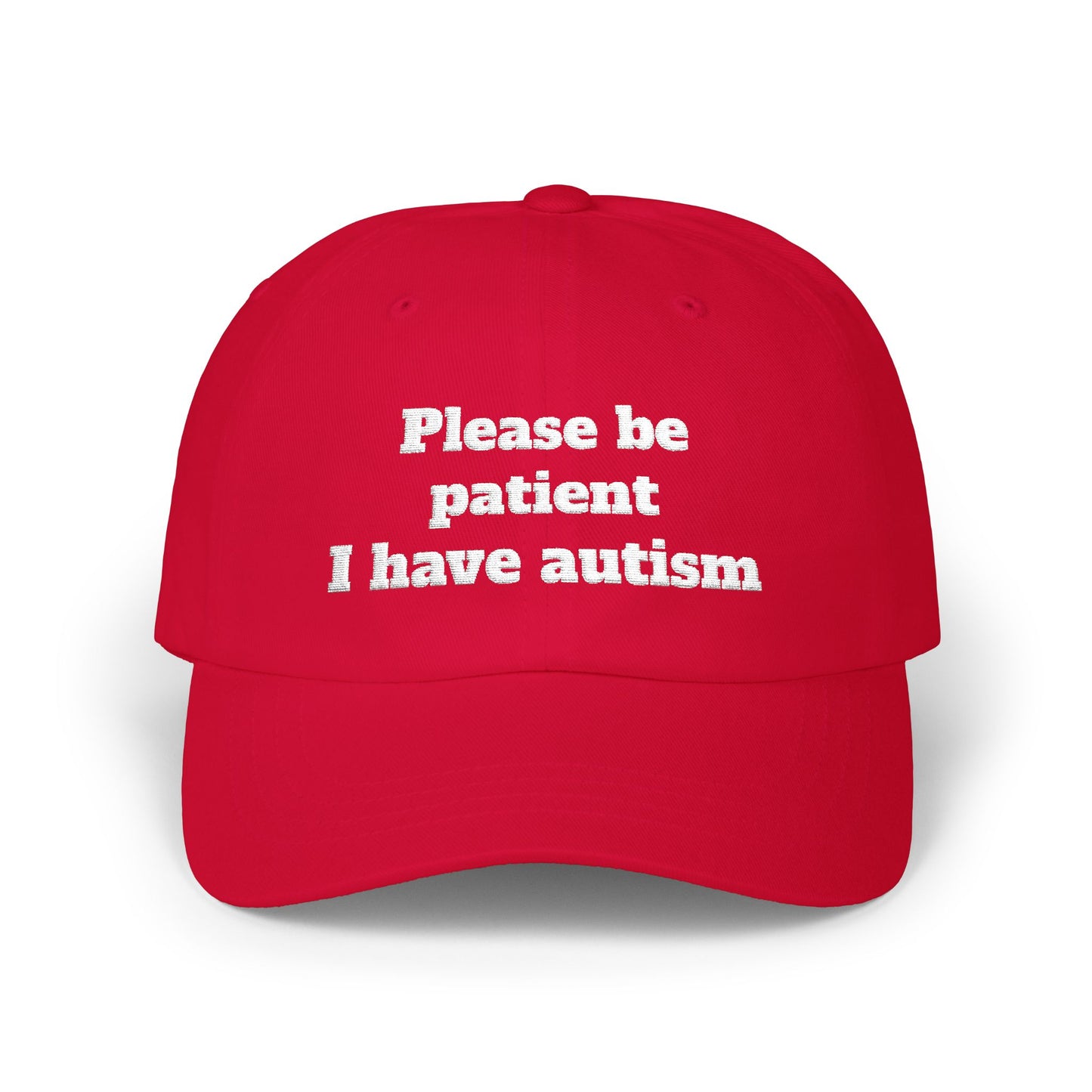 Please Be Patient I Have Autism - Embroidered Cap