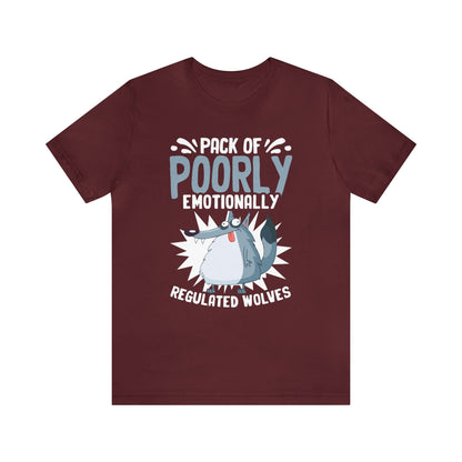 Pack Of Poorly Emotionally Regulated Wolves Unisex T-Shirt