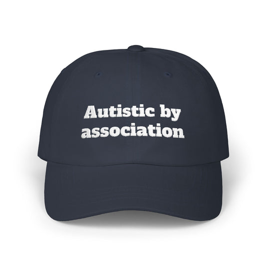 Autistic by association Embroidered Cap
