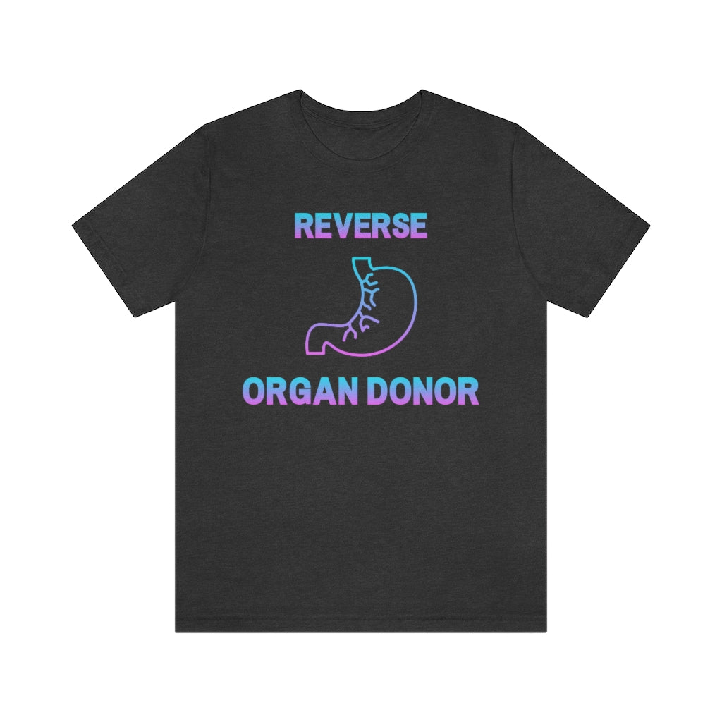Dark grey heather t-shirt with gradient (blue to pink) text and a stomach icon saying: "Reverse organ donor".