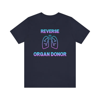 Navy colored t-shirt with gradient (blue to pink) text and a lungs icon saying: "Reverse organ donor".