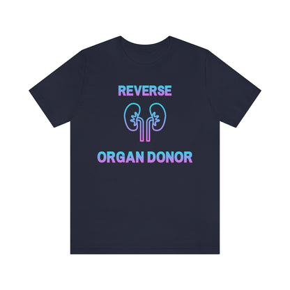 Navy colored t-shirt with gradient (blue to pink) text and a kidney icon saying: "Reverse organ donor".