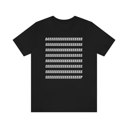 A black-colored t-shirt with white text saying "BEEEEEEEEEEEEEEEEEEEEEEEEEEP"