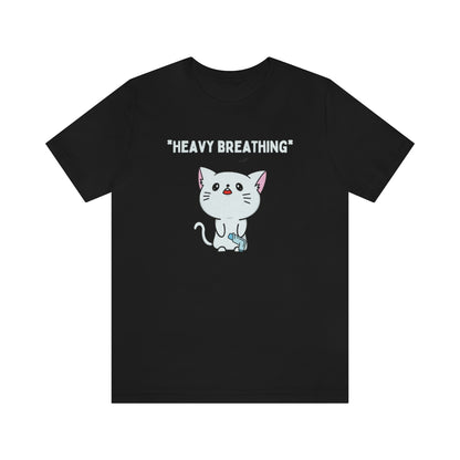 A black shirt with in white text "*Heavy breathing*" and a cat standing upright