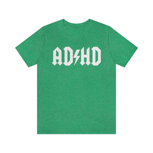Heather kelly colored t-shirt with white letters with and thunderbolt in the middle saying "ADHD"