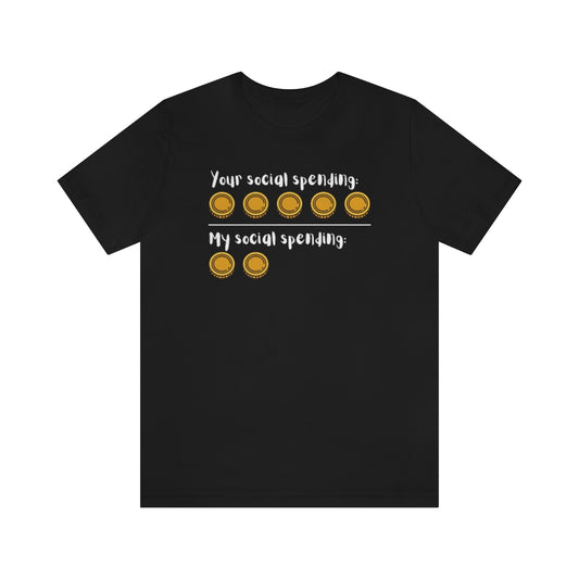 A black shirt with the text "Your social spending" with 5 coins  and "my social spending" with 2 coins