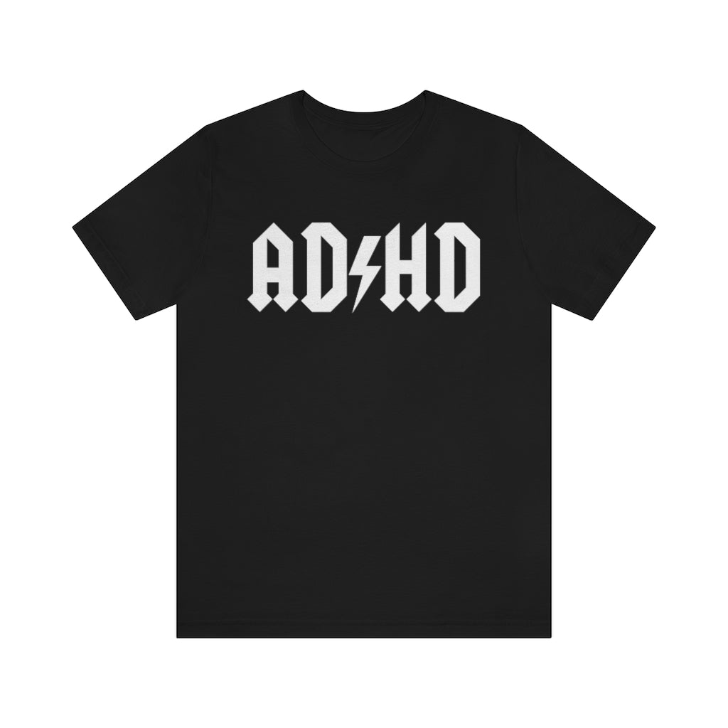 Black colored t-shirt with white letters with and thunderbolt in the middle saying "ADHD"