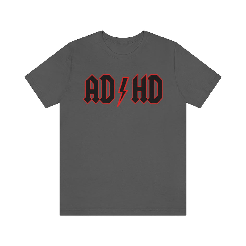 Asphalt colored t-shirt with black letters with a red outline and thunderbolt in the middle saying "ADHD"
